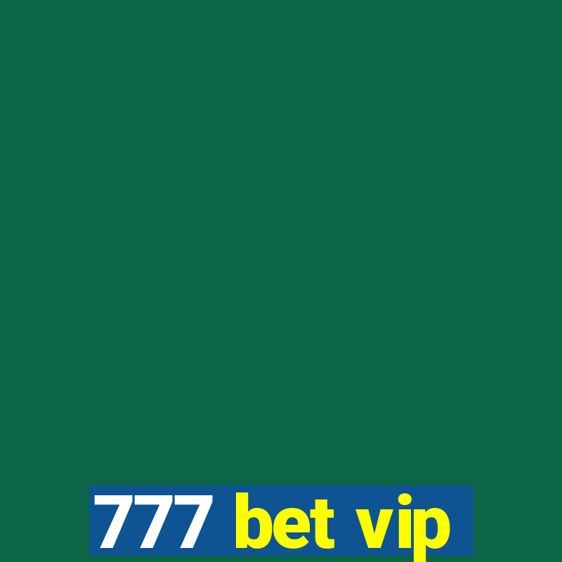 777 bet vip